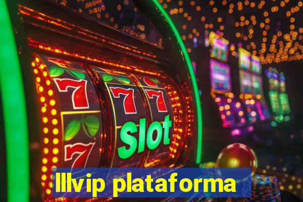 lllvip plataforma